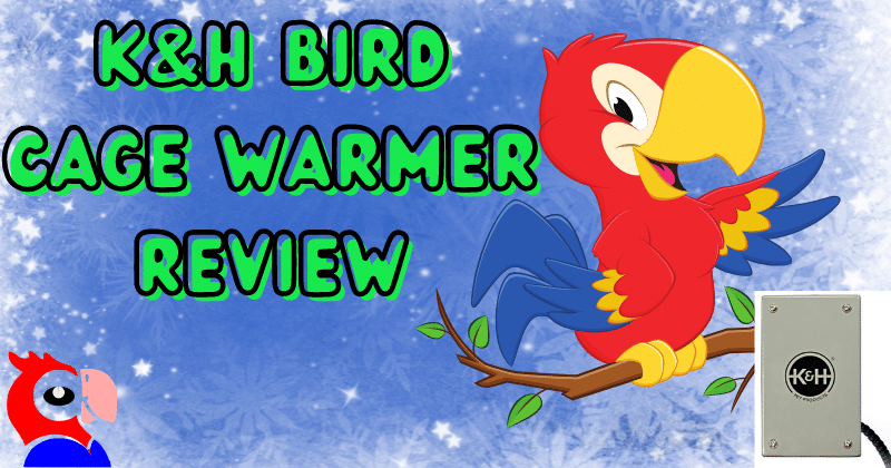 K&H BIRD CAGE WARMER REVIEW - featured image